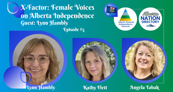 Video | X-Factor: Female Voices on Alberta Independence | Lynn Hambly | Episode 5 Hosted by the Alberta Women's Independence Network - AWIN In collaboration with Alberta Nation DirectoryVideo | X-Factor: Female Voices on Alberta Independence | Lynn Hambly | Episode 5 Hosted by the Alberta Women's Independence Network - AWIN In collaboration with Alberta Nation Directory