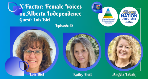 Video | X-Factor: Female Voices on Alberta Independence | Lois Biel  | Episode 8 Hosted by the Alberta Women's Independence Network - AWIN In collaboration with Alberta Nation Directory