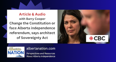 Article & Audio | Barry Cooper-Change-the-Constitution-or-face-Alberta-independence-referendum-says-architect-of-Sovereignty-Act