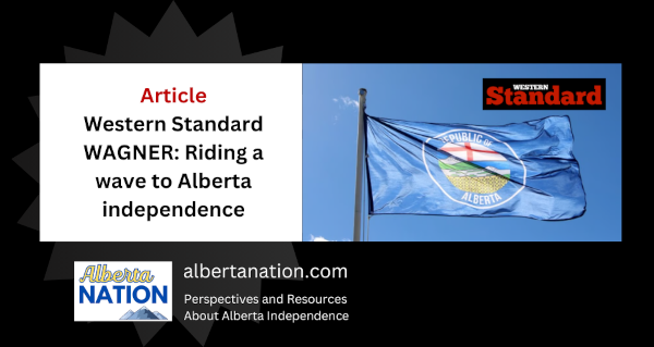 Article: Western Standard - WAGNER: Riding a wave to Alberta independence