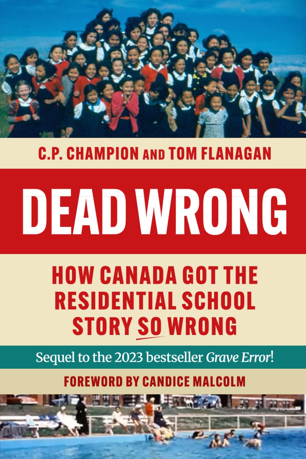 Book | Dead Wrong: How Canada Got the Residential School Story So Wrong by C P Champion & Tom Flanagan 