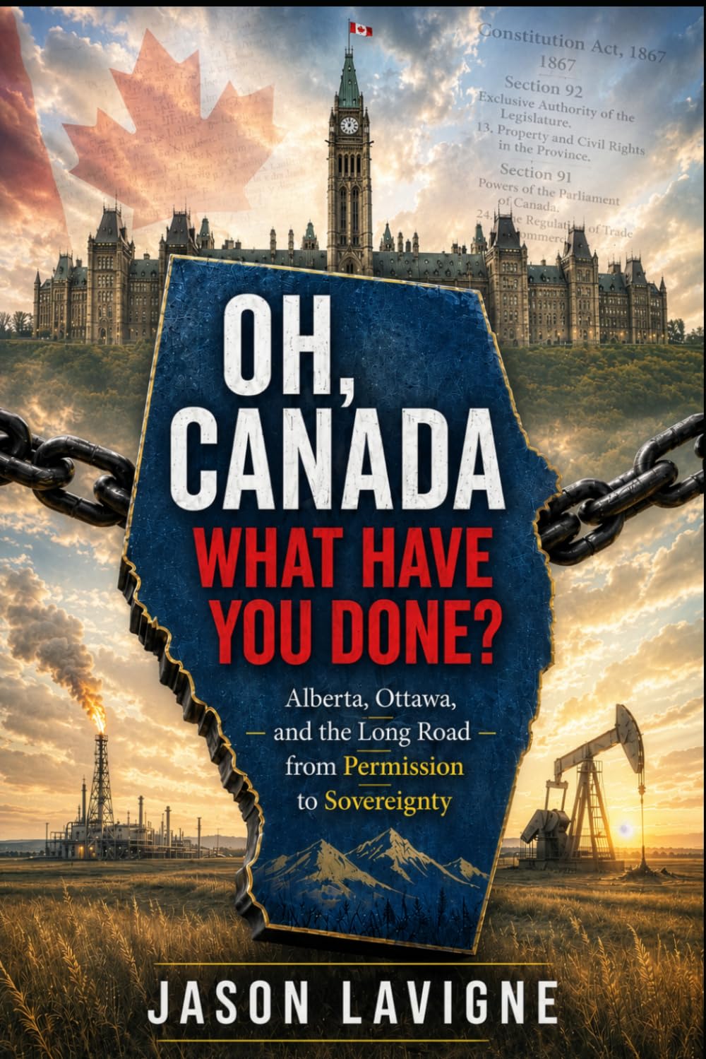 Book | Oh, Canada - What Have You Done? by Jason Lavigne