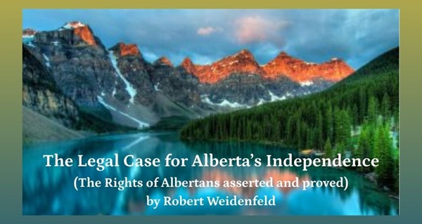 Book | The Legal Case for Alberta’s Independence | Preliminary Draft by Robert Weidenfeld