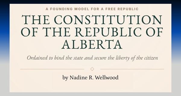 Document | Alberta's Founding Constitution | A Model for a Free Republic | Proposal by Nadine R. Wellwood