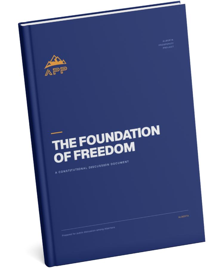 Document | Foundation of Freedom - A constitutional discussion document by Alberta Prosperity Project