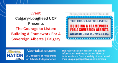 Event | Calgary-Lougheed UCP Presents | The Courage to Listen: Building A Framework For A Sovereign AlbertaEvent | Calgary-Lougheed UCP Presents | The Courage to Listen: Building A Framework For A Sovereign Alberta