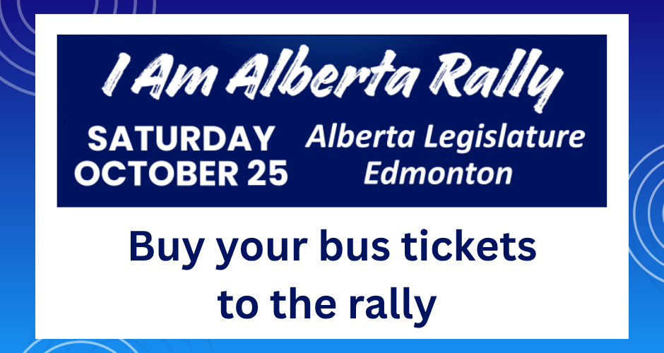 Event | Bus Transportation Tickets | October 25 | I Am Alberta Rally by the Alberta Prosperity Project