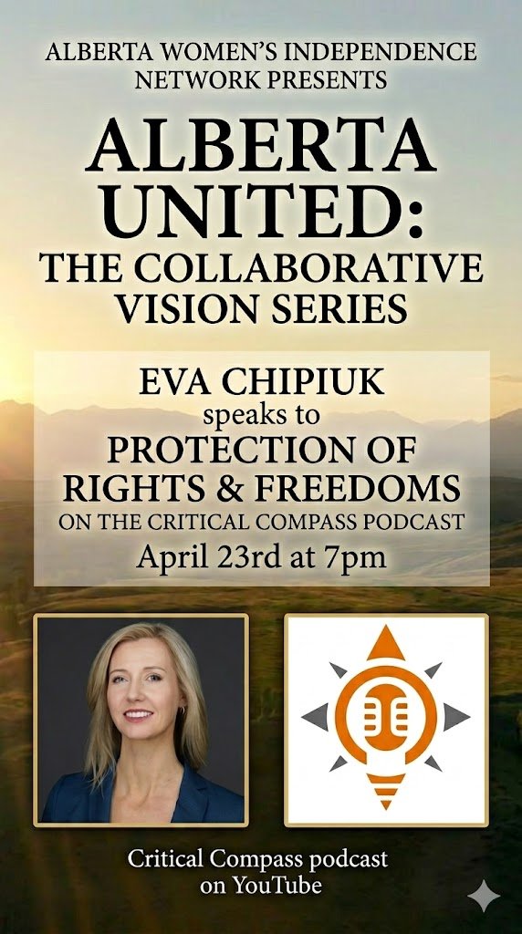 Eva Chipiuk Speaks to Protection of Rights & Freedoms Hosted by Alberta Women's Independence Network Hosted by The Critical Compass Podcast