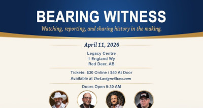 Conference Event | Saturday, April 11 | Red Deer | Bearing Witness: Watching, reporting, and sharing history Hosted by The Lavigne Show