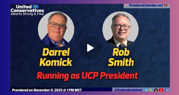 Watch | FreedomCalendar.net TV #064: UCP AGM Board Leadership Race for the President Position  Hosted by the Calgary-Lougheed UCP CA  Recorded by the FreedomCalendar.net