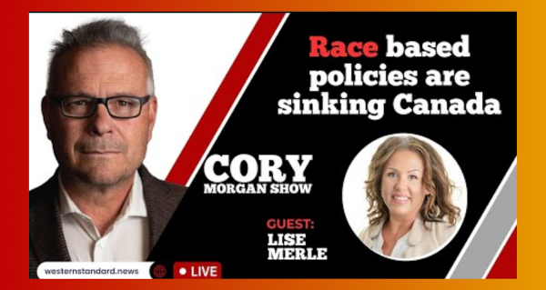 Video | Race based policies are sinking Canada by Cory Morgan Show