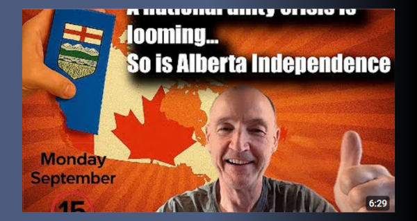 Watch | Alberta INDEPENDENCE is closer and so is a NATIONAL UNITY CRISIS by John BoltonWatch | Alberta INDEPENDENCE is closer and so is a NATIONAL UNITY CRISIS by John Bolton