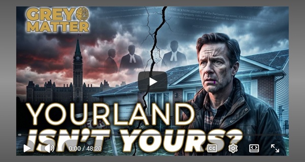 Video | Aboriginal Title vs. Your Home: The Seismic Shift in Canadian Law by Leighton Grey - Grey Matter Podcast