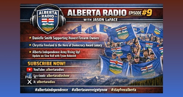 Video | Alberta Radio Podcast Ep. 9 | Firearms Rights, Freeland Controversy & Independence Movement Rising  by Alberta Radio