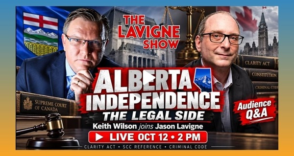 Video |  Alberta Independence: The Legal Side | Keith Wilson LIVE Q&A  by The Lavigne Show