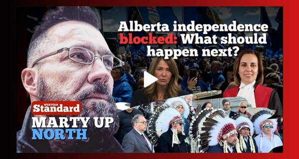 Video | Alberta independence blocked: What should happen next?  by Marty Up North | Western Standard