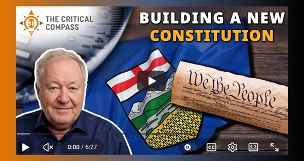 Video | Alberta’s New Constitution Must Avoid Canada’s Biggest Mistakes | Dennis Kalma by The Critical Compass