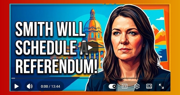 Video | An independence referendum is coming to Alberta and Premier Smith will schedule it. by Cory Morgan