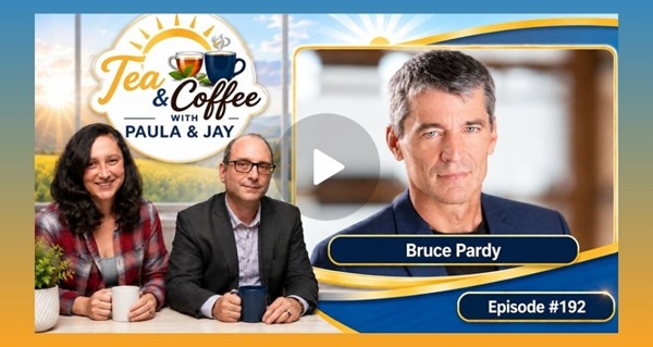 Video | Bruce Pardy | Episode #192 by Tea & Coffee w/Paula & Jay | The Lavigne Show