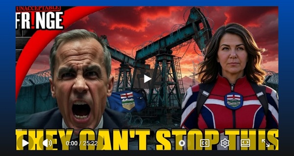 Video | Canada SECRETLY tries to SHUT ALBERTA DOWN by Unacceptable FringeVideo | Canada SECRETLY tries to SHUT ALBERTA DOWN by Unacceptable Fringe