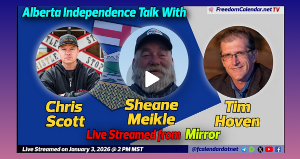 Live Stream Event | FreedomCalendar.net TV #076: Alberta Independence Talk in Mirror (LiveStream)  Hosted by the Alberta Prosperity Project Recorded by FreedomCalendar.net