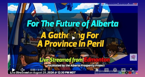 Video |  FreedomCalendar.net TV #0DF: APP Rally 'For The Future of Alberta' (LiveStream)  Hosted by the Alberta Prosperity Project Recorded by Freedom Calendar