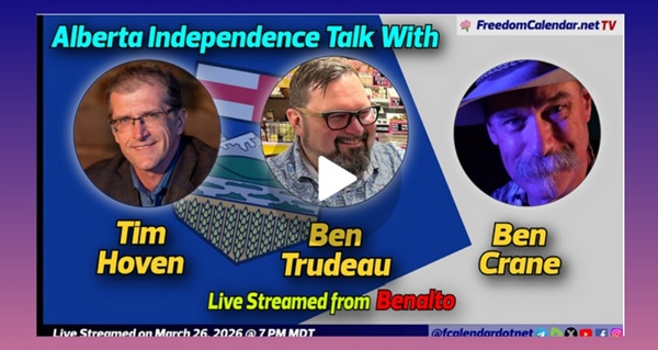 Video | FreedomCalendar.net TV #092: Let's Talk Alberta in Benalto (LiveStream)  Hosted by Let's Talk Alberta Recorded by FreedomCalendar.net