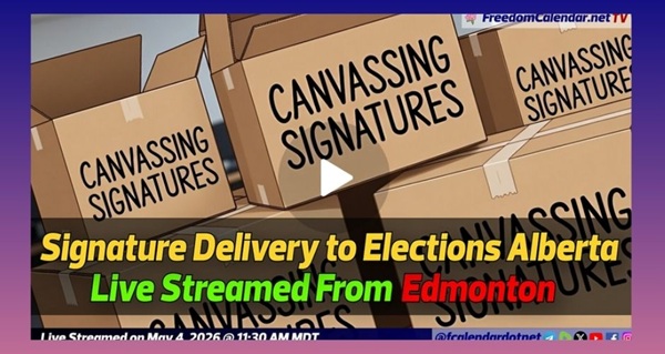 Video | FreedomCalendar.net TV #0A3: Signature Delivery To Elections Alberta  Hosted by Stay Free Alberta Recorded by FreedomCalendar.net