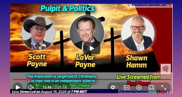 Video |  FreedomCalendar.net TV #0DA: APP's Pulpit And Politics (LiveStream)  Hosted by the Alberta Prosperity Project Recorded by Freedom Calendar