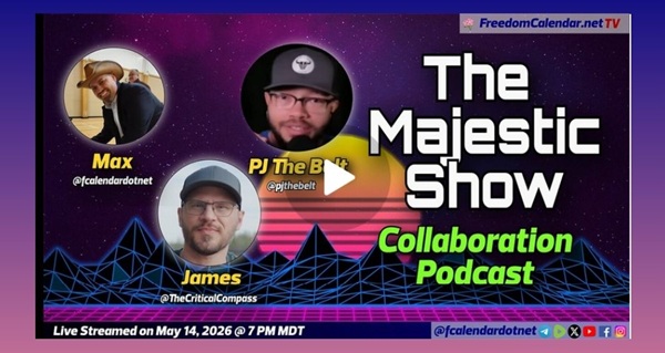 Video | FreedomCalendar.net TV #0A9: The Majestic Show (LiveStream)  by FreedomCalendar.net