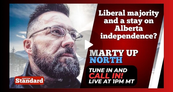 Video | Liberal majority and a stay on Alberta independence?  by Marty Up North | Western Standard