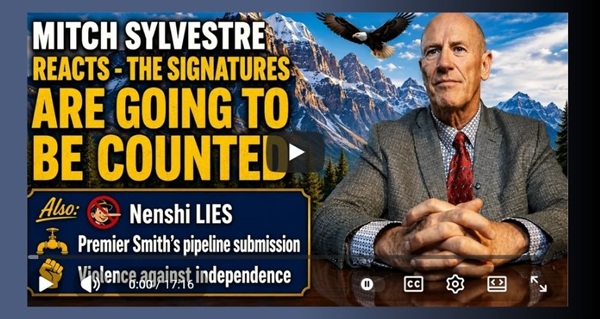 Video | Mitch Sylvestre On SIGNATURES, Nenshi LIES & The Premiers Pipeline by John Bolton