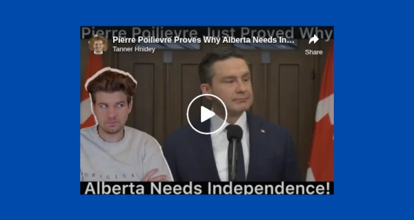 Video | Pierre Polievre Just Proved why Alberta needs Independence by Tanner Hnidey