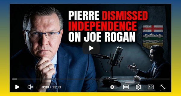 Video | Poilievre Dismissed Alberta Independence on Joe Rogan by Keith Wilson K.C. | Constitutional Lawyer