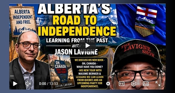 Video |  What Alberta Independence Can Learn From The Past - Jason Lavigne by John Bolton