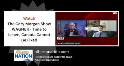 Watch: The Cory Morgan Show - WAGNER - Time to Leave, Canada Cannot Be Fixed